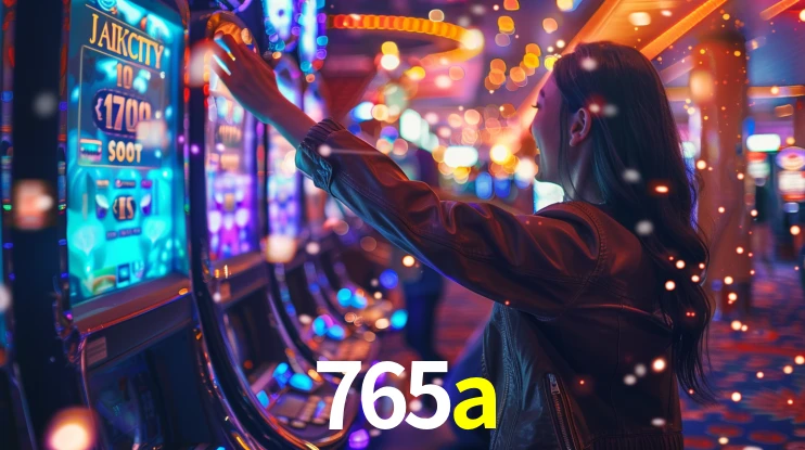 Sinta a adrenalina dos jogos de cassino com 765a